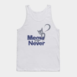 Meow Or Never Tank Top